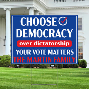 Custom Family Name Choose Democracy Over The Dictatorship Yard Sign HO82 65122