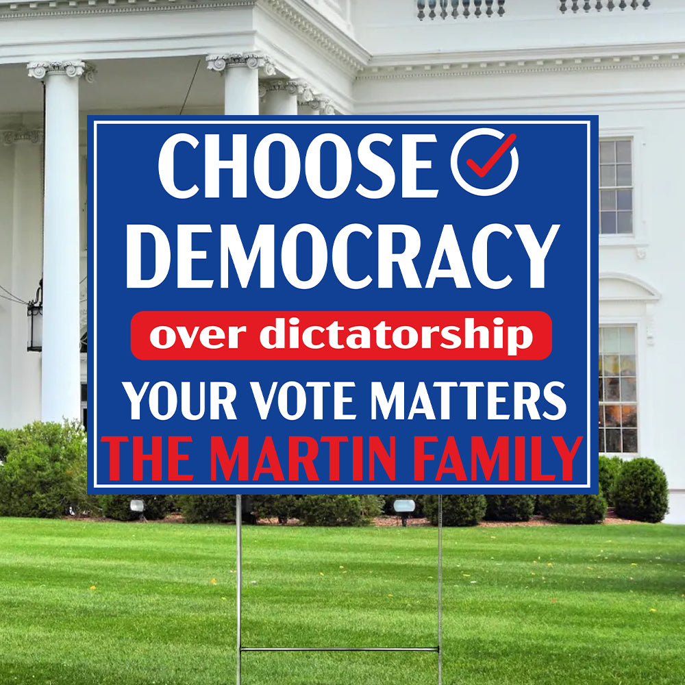 Custom Family Name Choose Democracy Over The Dictatorship Yard Sign HO82 65122