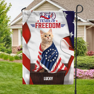 Custom Dog Cat Photo 250 Years Of Freedom 1776 2026 Patriotic American Garden Flag HO82 901304