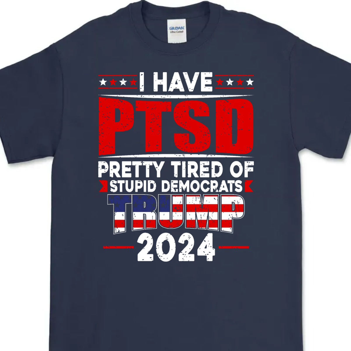 I Have PTSD Pretty Tired Of Stup** Democrats Trump 2024 Dark Shirt K228 62427