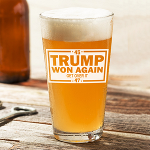 Trump's Back And Won Again 45/47, Get Over It Beer Glass LM32 63755