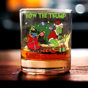 How The Trump Saved Christmas Print Whiskey Glass HO82 65340