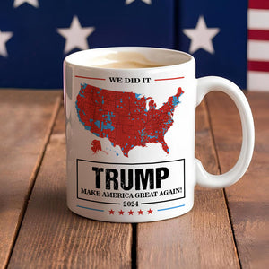 We Did It Trump Make America Great Again White Mug HA75 63946