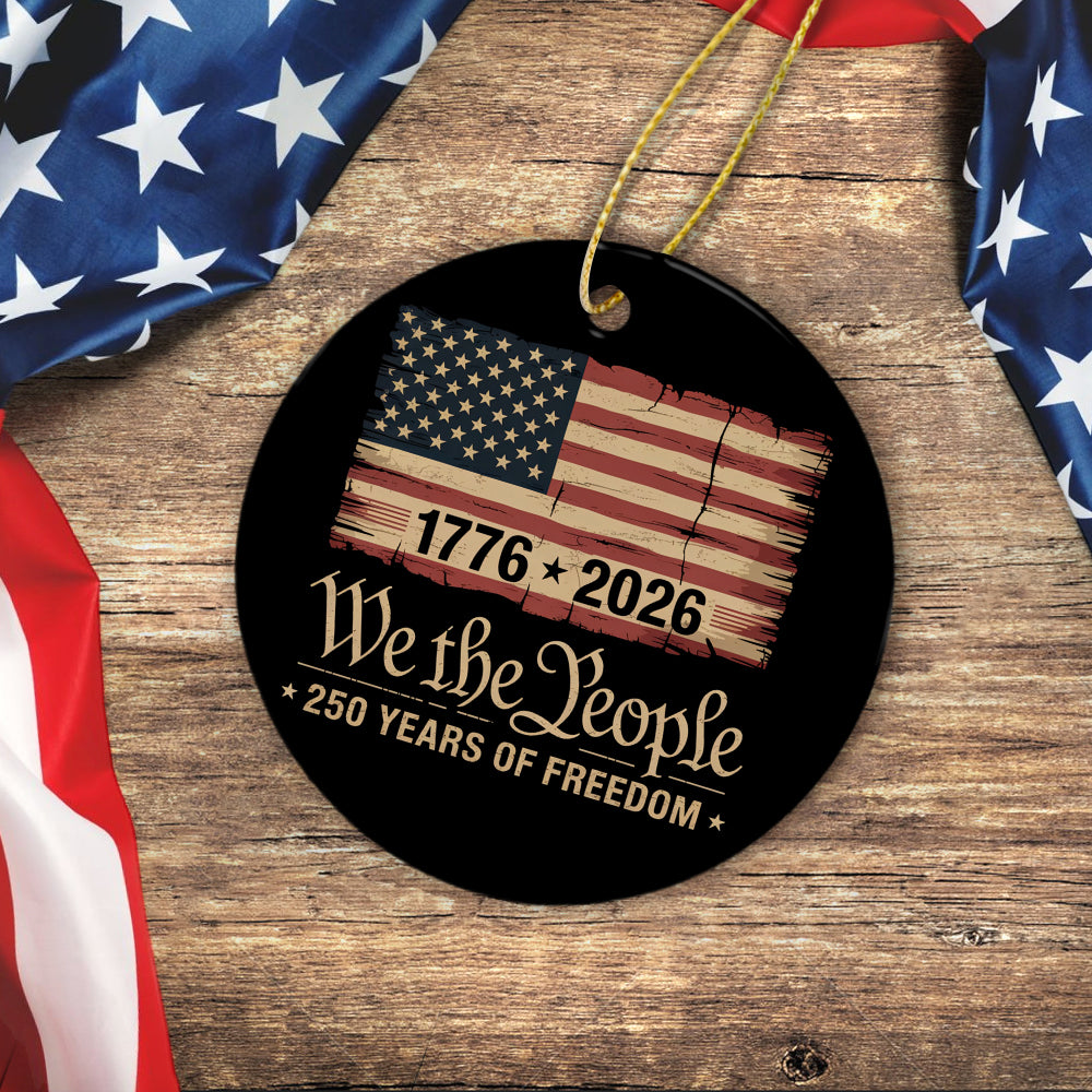 America 250th Birthday US Flag 250 Years We The People Ceramic Ornament HO82 894626