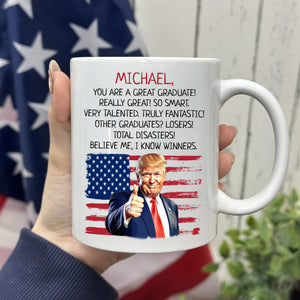 Personalized Trump Graduation You Are A Great Graduate White Mug LM32 65239