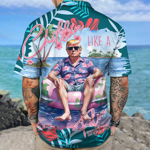 Chillin Like A Felon Summer 2024 Trump President Hawaiian Shirt DM01 62959