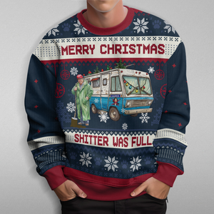 Merry Christmas Sh*tter Was Full Ugly Sweater N304 HA75 63888