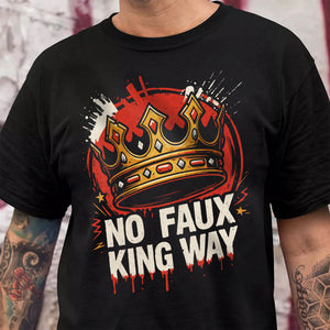 No Faux King Way Dark Shirt