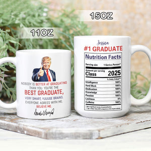 You Are The Best Graduate Personalized Funny Trump Graduation White Mug HA75 64362