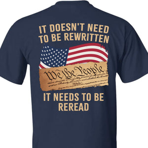 It Doesn't Need To Be Rewritten It Needs To Be Reread Backside Shirt C919 - GOP