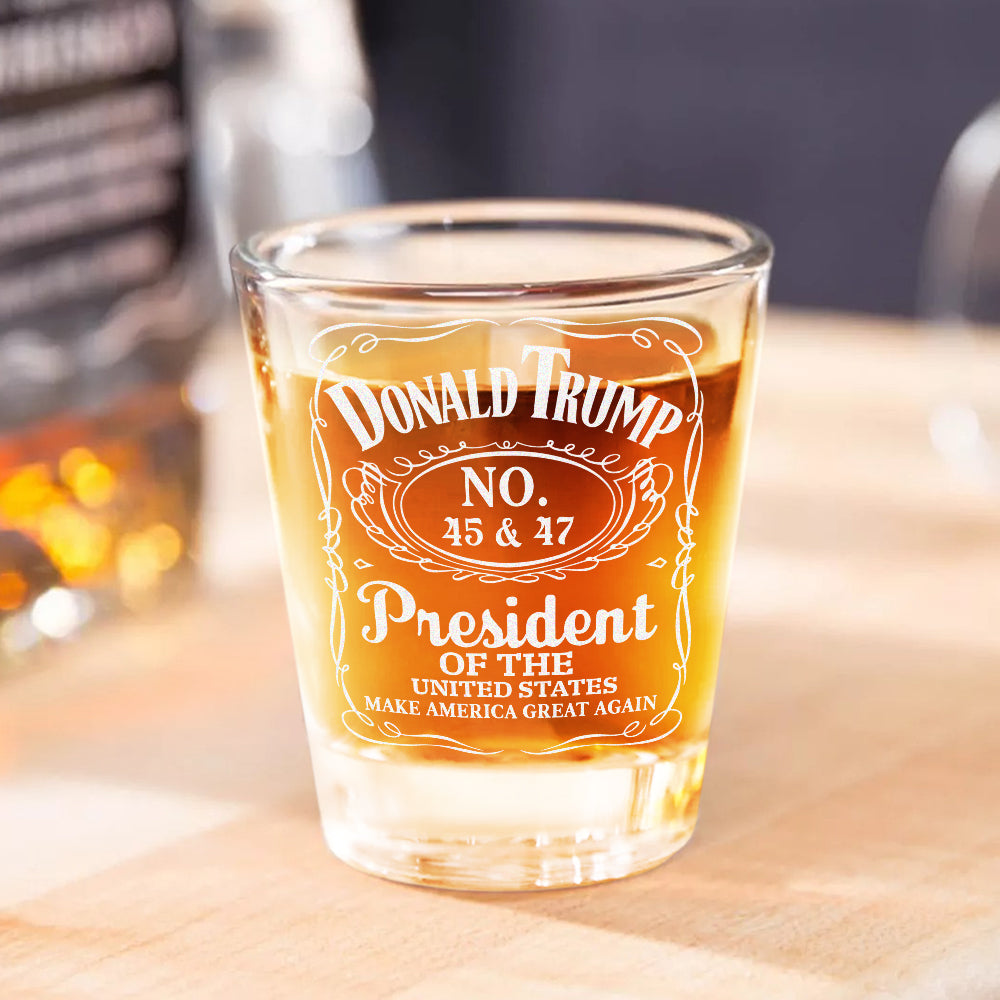 Donald J. Trump 45 & 47 President Of The United States Shot Glass HA75 67022