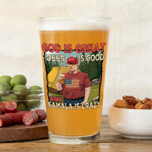 God Is Great Beer Is Good And Kamala Is Crazy Print Beer Glass For Trump Fan HO82 65356