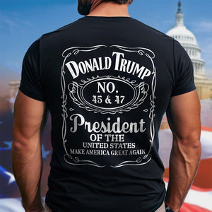 Donald J. Trump 45 & 47 President Of The United States Back Shirt HA75 67020