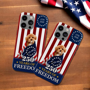 Custom Photo My Dog, Cat 250 Years 1776 2026 Patriotic American Phone Case HO82 901194