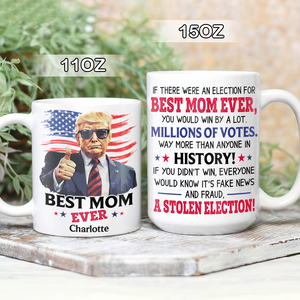 Best Mom/Dad/Grandma/Grandpa Ever Personalized White Mug Funny Trump HA75 64360