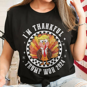 Trump Won 2024 I'm Thankful Dark Shirt HO82 65480