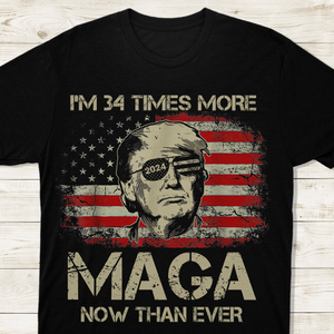 I'm More M.A.G.A Now Than Ever Trump Shirt DM01 62803