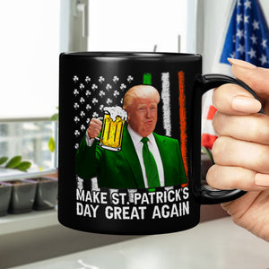 Make St Patrick's Day Great Again Funny Trump Beer Drinking Black Mug HO82 65630