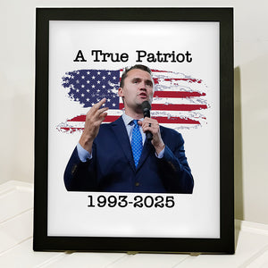 A True Patriot Charlie Kirk With US Flag Picture Frame HO82 65912