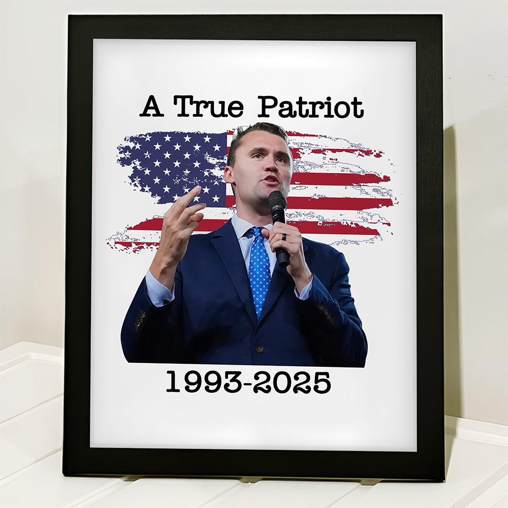 A True Patriot Charlie Kirk With US Flag Picture Frame HO82 65912