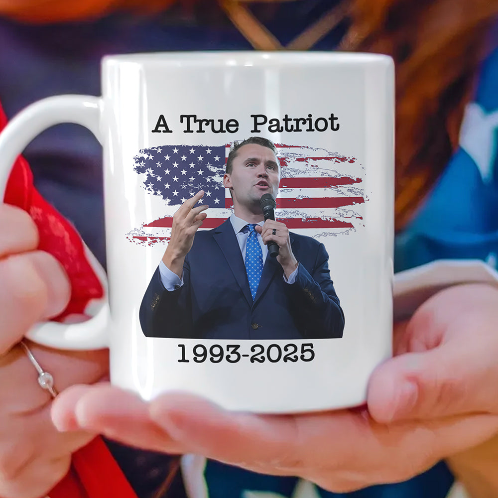 A True Patriot Charlie Kirk With US Flag White Mug HO82 65908