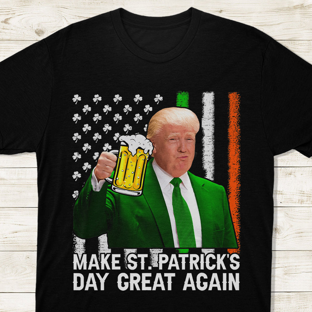 Make Saint St Patrick's Day Great Again Funny Trump Dark Shirt HO82 65628