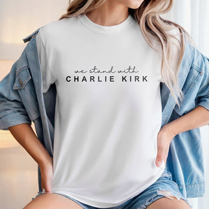 We Stand With Charlie Kirk Bright Shirt HO82 65868
