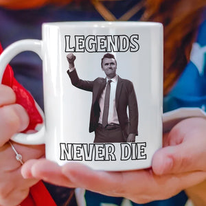 Legends Never Die Charlie Kirk White Mug HO82 65876