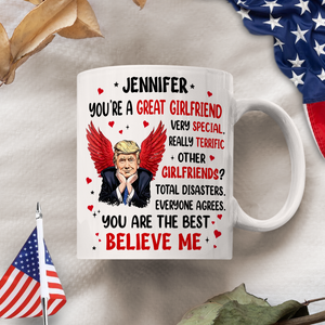 You're a Great Person Funny Trump White Mug Gift For Wife, Husband, Boyfriend, Girlfriend CH07 67268