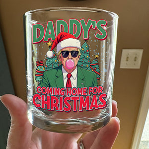 Daddy's Coming Home For Christmas Donald Trump Rock Glass TH10 64065