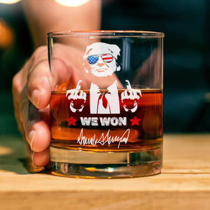 Trump 2024 We Won Whisky Glass Funny Gift For Trump Supporters HA75 67028