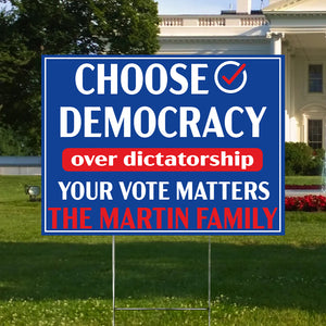 Custom Family Name Choose Democracy Over The Dictatorship Yard Sign HO82 65122