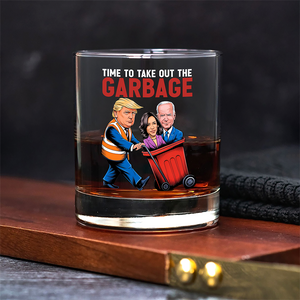 Time To Take Out The Garbage Trump 2024 Patriotic Whisky Glass LM32 63823