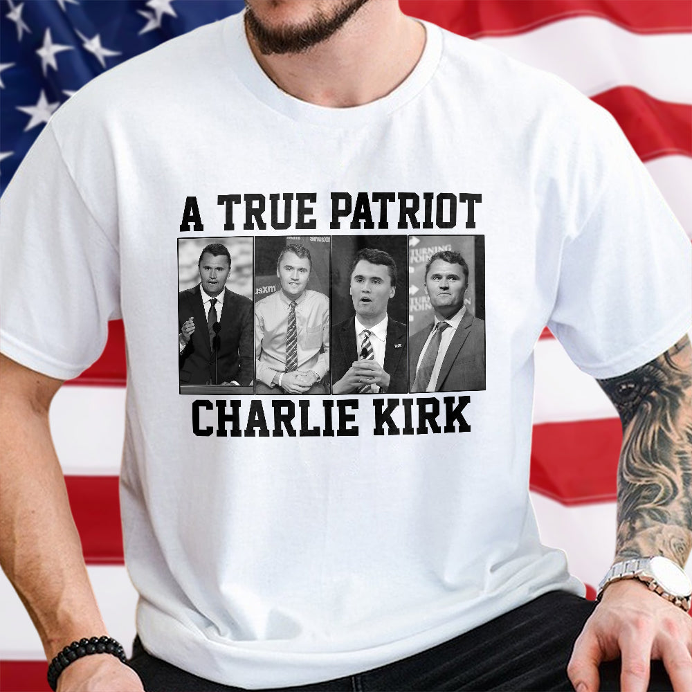 A True Patriot Charlie Kirk Bright Shirt HA75 64594