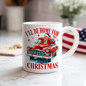 Humorous Trump I'll Be Home for Christmas Mug HA75 63668