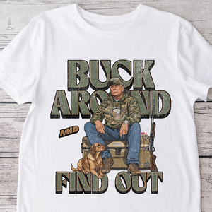 Trump Buck Around And Find Out Grunge Hunting Bright Shirt HO82 65170