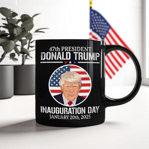 President Donald Trump Inauguration Day 2025 47th President Black Mug HO82 65652