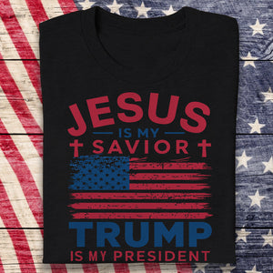 Jesus Is My Savior Trump Is My President Dark Shirt HO82 65324