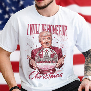 Trump I'll Be Home for Christmas - Republican Christmas Shirt HA75 63730