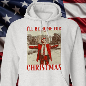 Trump I'll Be Home for Christmas Shirt HA75 63588