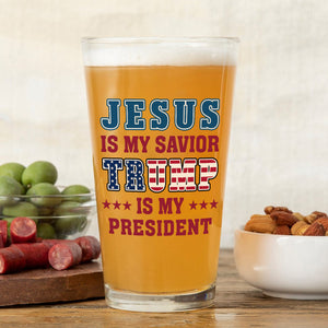 Jesus Is My Savior, Trump Is My President Patriots Beer Glass LM32 65005