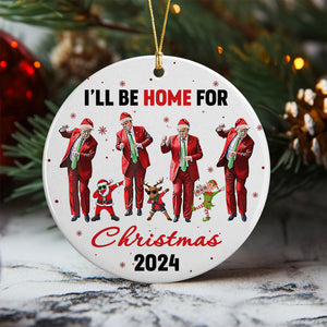 Let's Dance Together Trump Will Be Home For Christmas Ceramic Ornament LM32 65013