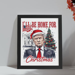 Trump I'll Be Home for Christmas, Humorous Trump Christmas Picture Frame HA75 63662