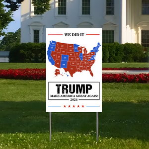 We Did It Trump Make America Great Again Yard Sign HA75 67054