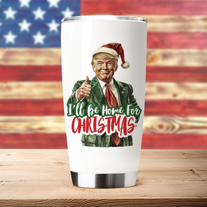 I'll Be Home for Christmas Tumbler, Christmas Donald Fat Tumbler HA75 63786