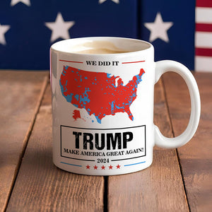 We Did It Trump Make America Great Again White Mug HA75 63946