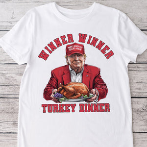 Winner Winner Turkey Dinner Bright Shirt Funny Gift For Trump Lovers HO82 67108