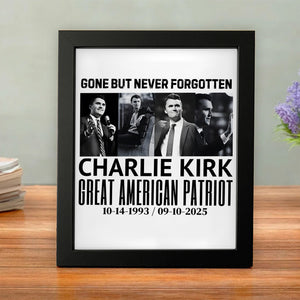 Justice For Charlie Kirk Gone But Never Forgotten Picture Frame LM32 65423