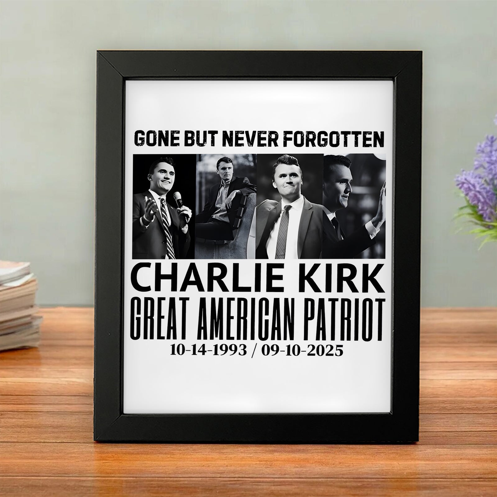 Justice For Charlie Kirk Gone But Never Forgotten Picture Frame LM32 65423