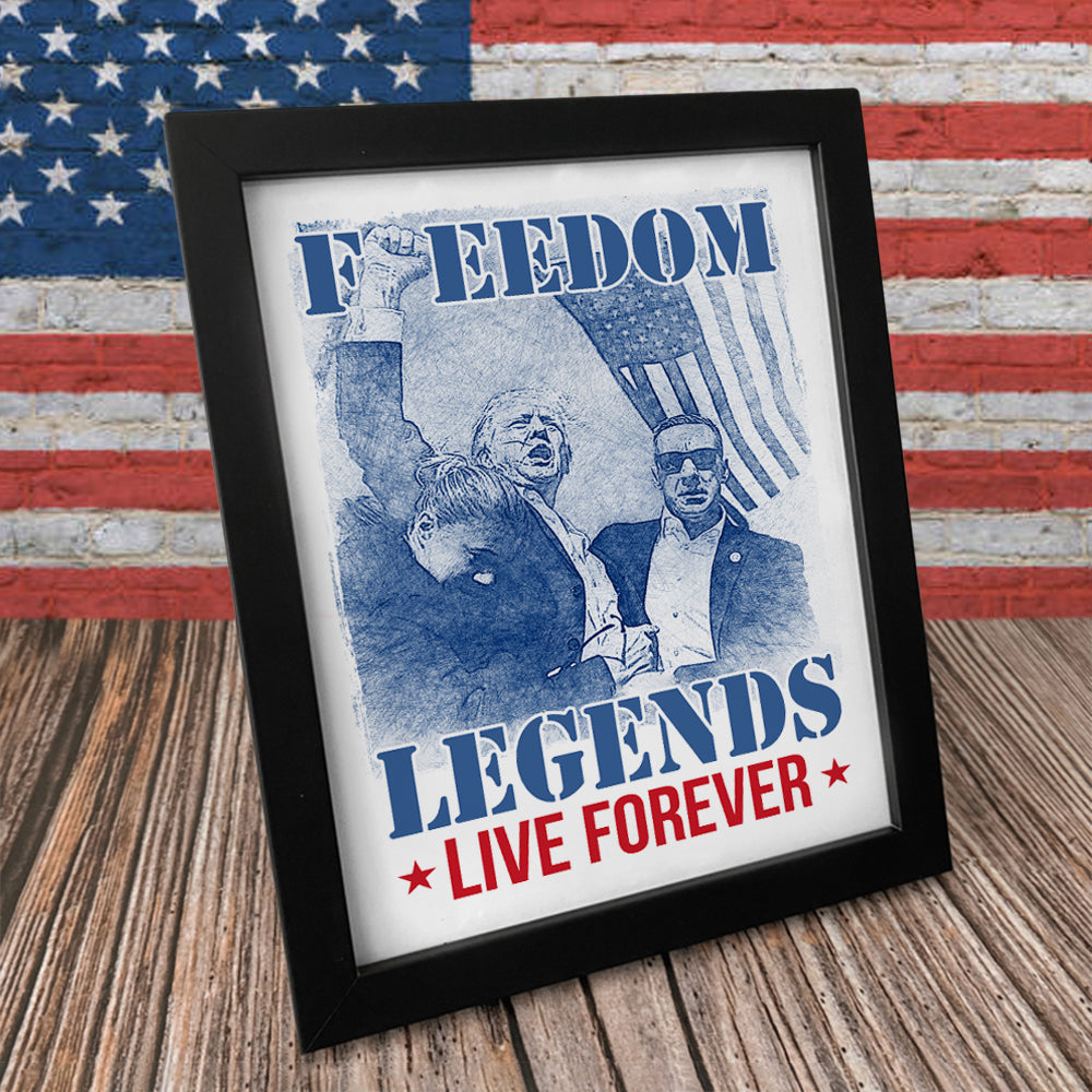 Freedom Legends Live Forever Trump 2024 Picture Frame Canvas Poster HO82 63108